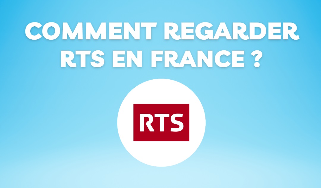 Comment regarder la chaîne suisse RTS en France ? Comment regarder la chaîne suisse RTS en France ?